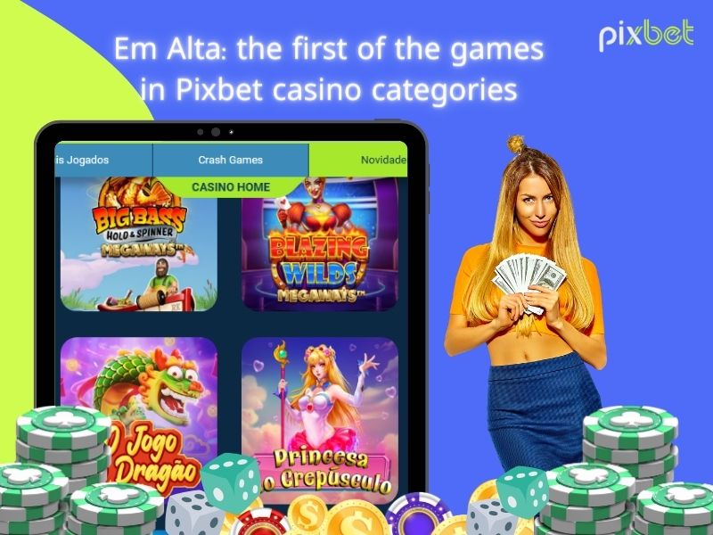 Em Alta Pixbet casino categories