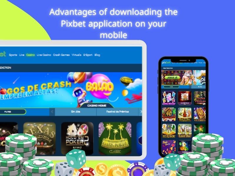 Advantages of Pixbet app