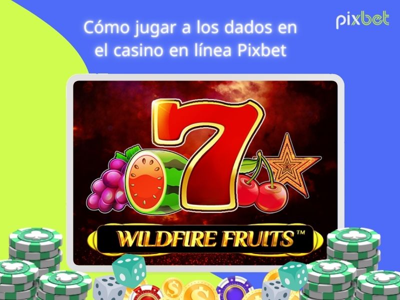 Cómo jugar dados en Pixbet casino online