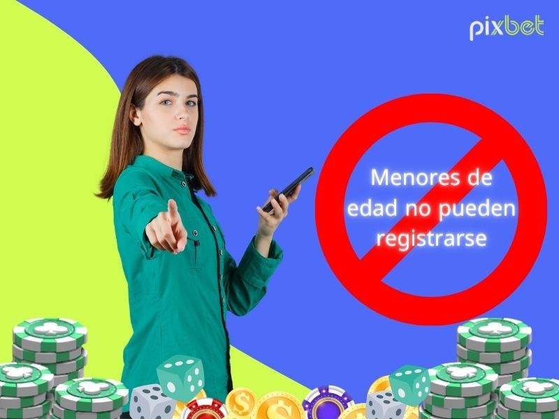 En Pixbet no está permitido el registro de menores de edad