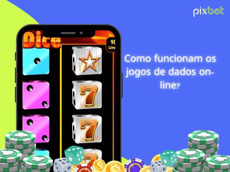 Como funcionam os jogos de dados